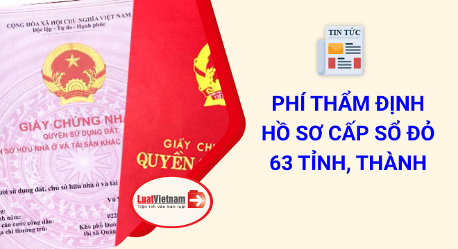 phí thẩm định hồ sơ cấp Sổ đỏ